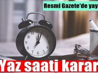 İleri Saat Uygulamasına İlişkin Karar Resmi Gazete'de
