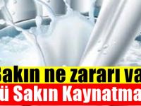Sütü Sakın Kaynatmayın : Bakın ne zararı var