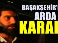 Başakşehir'den Arda Turan için flaş karar!