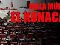Mala,Mülke el koymanın yolu açılıyor