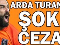 Arda Turan'a tarihi ceza!