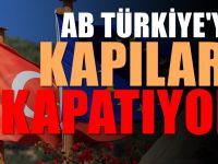 AB'den kapılar kapanıyor mesajı