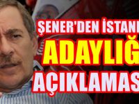 Abdüllatif Şener'den adaylık açıklaması