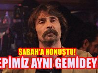 Erdal Beşikçioğlu: Hepimiz aynı gemideyiz