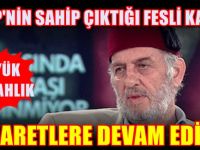 Fesli Kadir: Atatürk'ü seviyorum diyen ahmaktır