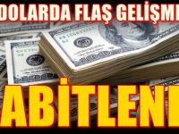 Dolar Sabitlendi : Sakın Şaşırmayın gördüğünüzde