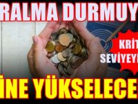 Daralma durmuyor : Yine yükselecek