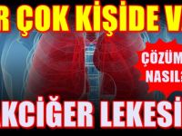 Akciğer lekesi ihmale gelmez! Mutlaka Dikkate alın