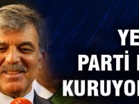 Abdullah Gül parti kuruyor