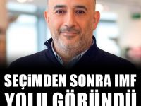 Seçimden sonra IMF yolu göründü