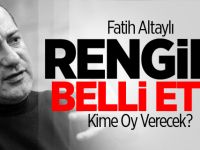 Fatih Altaylı kime oy vereceğini açıkladı
