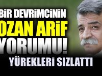 Bir devrimcinin gözünden Ozan Arif yorumu