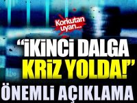 CHP'den ikinci dalga kriz uyarısı!