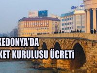 Makedonya Şirket Kuruluş ücreti ne kadar?