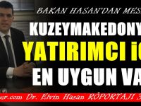 Bakan Hasan: Makedonya'ya şirket kurma için en uygun vakit