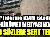 Akit TV’de Kılıçdaroğlu’na yönelik idam sözlerine CHP’den tepki
