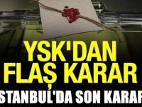 YSK'dan İstanbul için karar