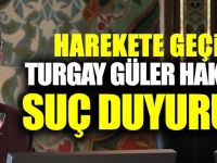 Turgay Güler hakkında suç duyurusu