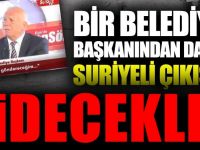 CHP'li başkan Rıdvan Karakayalı: Suriyelileri istemiyoruz