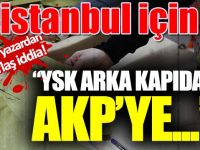 İstanbul Seçimleri iptal mi? YSK’dan AKP’ye ‘tavsiye’ iddiası
