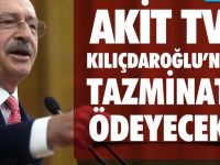 Akit TV, Kılıçdaroğlu'na tazminat ödeyecek