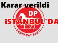 Demokrat Parti'den İstanbul seçimi kararı