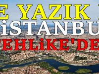 İstanbul için kritik uyarı! Tehlike çok büyük