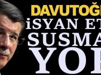 Ahmet Davutoğlu açtı ağzını yumdu gözünü