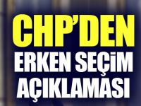 CHP'den erken seçim açıklaması! AKP telaşta