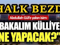 Gül'ün yakınındaki isimden şok çıkış! Halk bezdi
