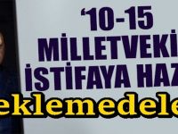 AKP'yi mecliste zora sokacak 15 vekil istifası