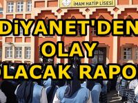 Diyanet'den şok İmam Hatip Liseleri raporu : Yeterli, kalitede eğitim vermiyorlar