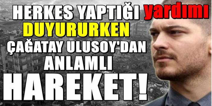 Çağatay Ulusoy yine farkını gösterdi.. Yaptığı davranış bir ilk oldu