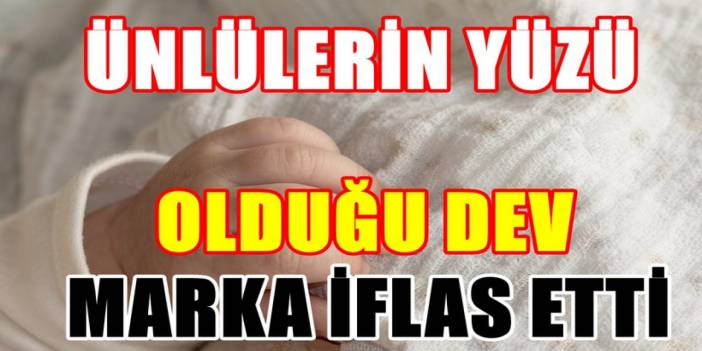 Ünlü bebek bezi markası iflas etti! Çok sayıda ünlü isim markanın yüzüydü