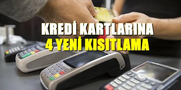 Kredi Kartlarına 4 sınırlama daha yolda! Tüm kullanıcılar etkilenecek