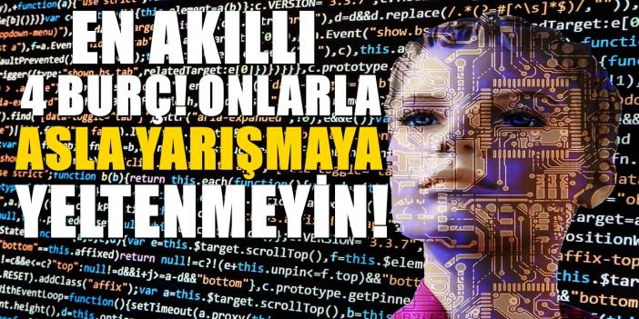 En Akıllı 4 Burç! Bu Burçlar Kıvrak Zekasıyla Herkesi Büyülüyor