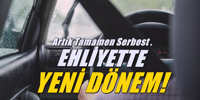 B sınıfı ehliyeti olanlara iyi haber! Artık tamamıyla serbest oldu