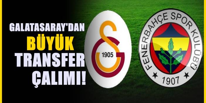 Beklenen oldu! Galatasaray ve Fenerbahçe'nin transfer çalımları başladı!