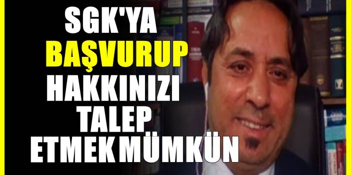 SGK Başuzmanı İsa Karakaş duyurdu! Başvurana SGK ödeme yapacak