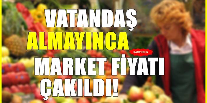 Kimse almayınca marketler fiyatını 9,90 TL'ye kadar düşürdü! Tarlada karpuzlar çürüyor