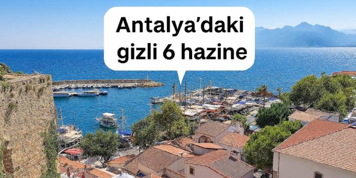 Antalya’da Butik Tatil İçin Keşfedilmeyi Bekleyen 6 Ucuz Yer