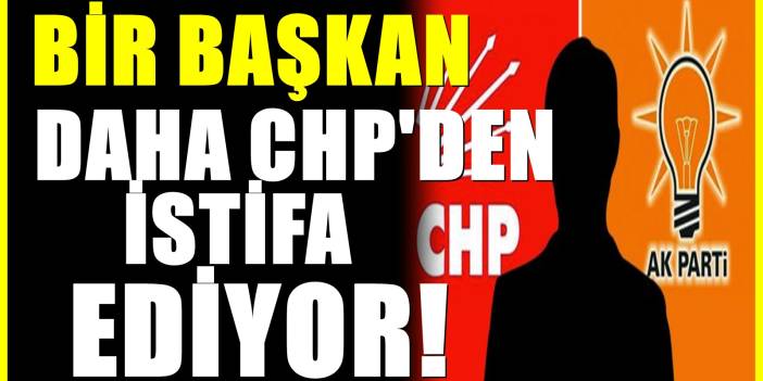 AKP'li isim açıkladı! Bir CHP'li başkan daha AKP'ye geçiyor