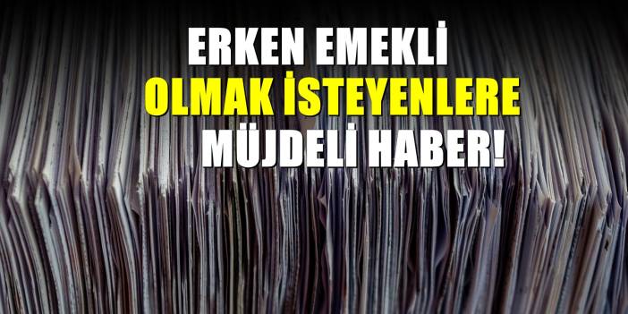 EYT’yi Kaçıranlara Müjde: 3600 Günle 3 Yıl Erken Emeklilik İmkanı!