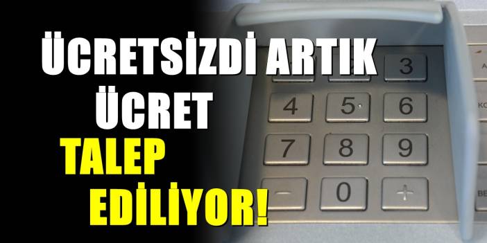 ATM’lerde ücretsiz dönem bitti! Artık bu işlem ücretli olacak