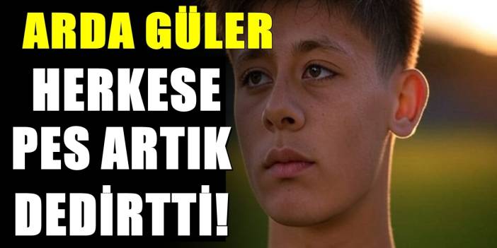 Böylesi görülmedi! Arda Güler herkese pes dedirtti