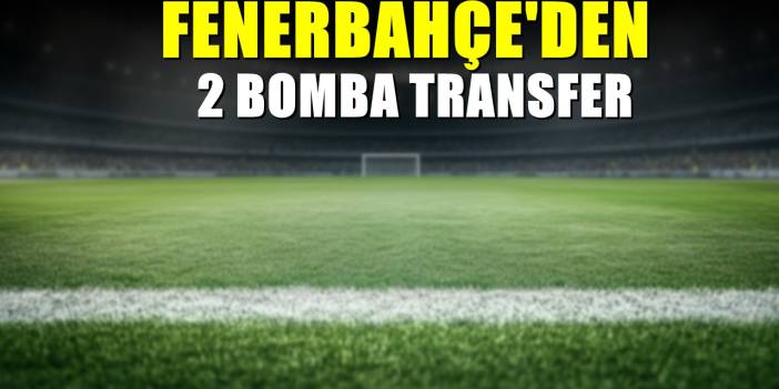 Fenerbahçe'den 2 yeni transfer! Resmi açıklama geldi