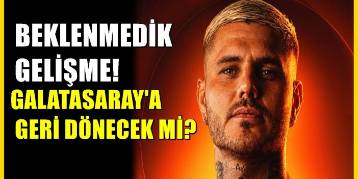 Galatasaray’da hiç beklenmedik Icardi sürprizi: Geri dönmek istiyor iddiası
