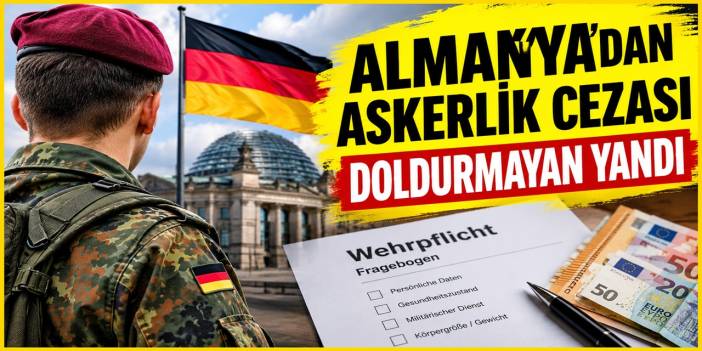 Almanya'da askerlik formunu doldurmayan erkeklere 250 euroya kadar ceza