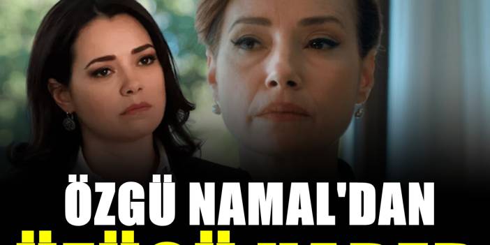 Özgü Namal'dan kötü haber! Sevenleri telefona sarıldı